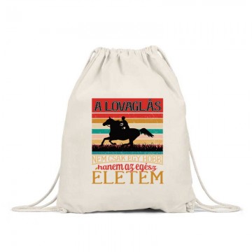 A lovaglás nem egy hobbi Hátizsák