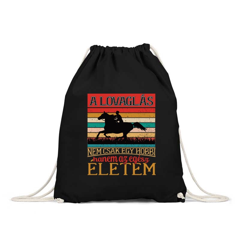 A lovaglás nem egy hobbi Hátizsák