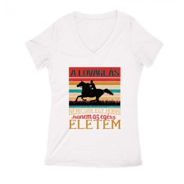 A lovaglás nem egy hobbi Női V Kivágott póló