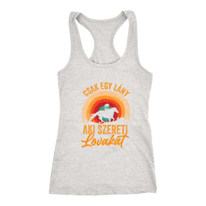 Csak egy lány aki szereti a lovakat Női Trikó