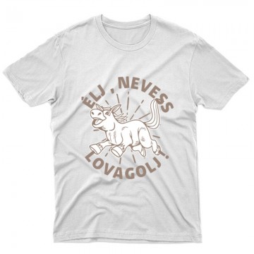 Élj, nevess, lovagolj Unisex Póló