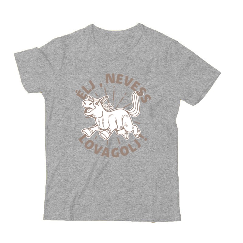 Élj, nevess, lovagolj Gyermek Póló