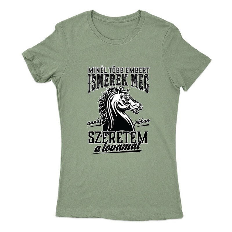 Jobban szeretem a lovamat Női Póló