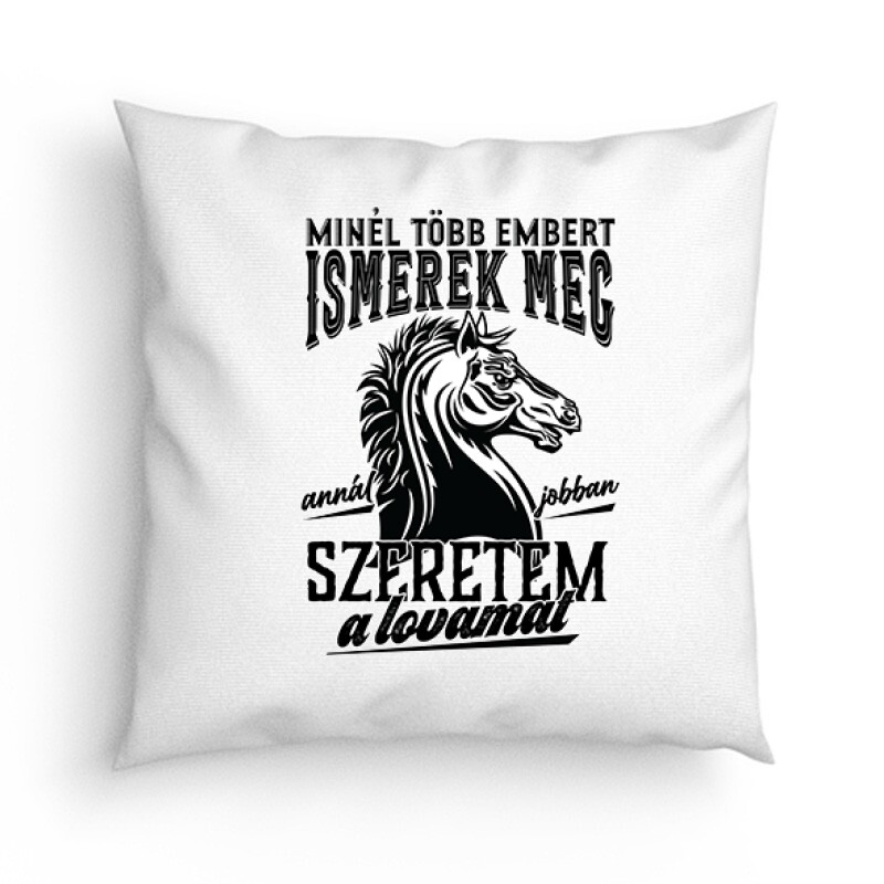 Jobban szeretem a lovamat Párna