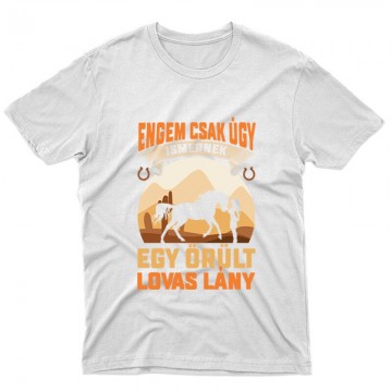 Őrült Lovas Lány Unisex Póló