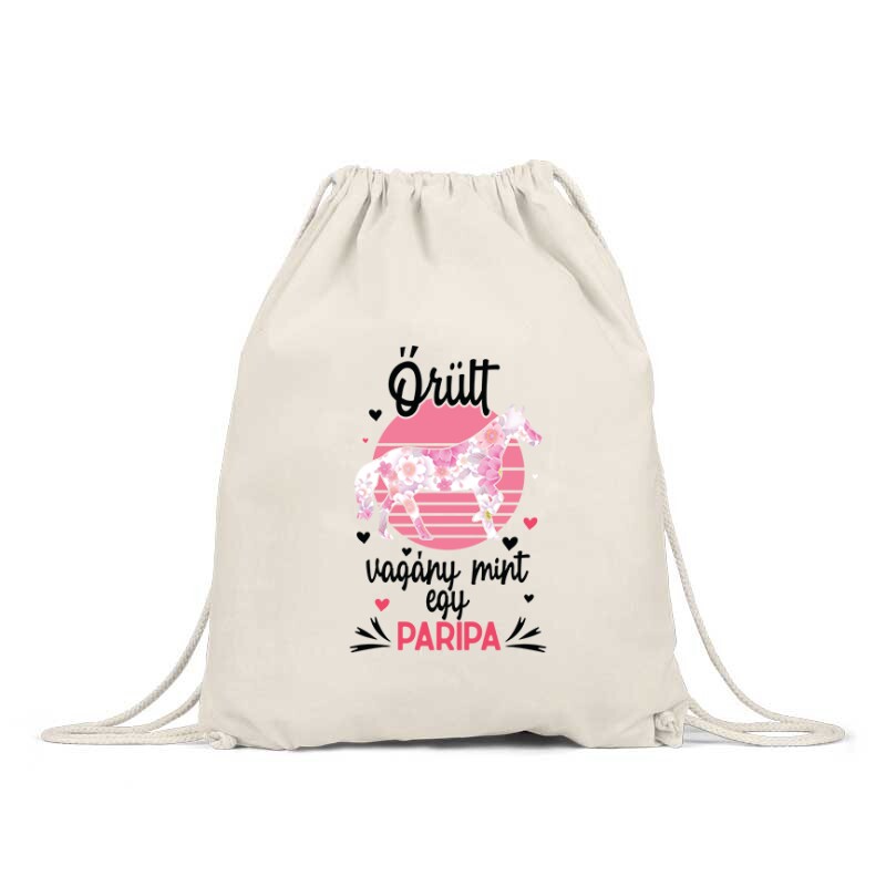 Őrült, vagyány mint egy paripa Hátizsák