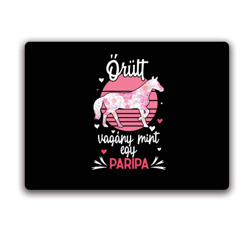 Őrült, vagyány mint egy paripa Egérpad