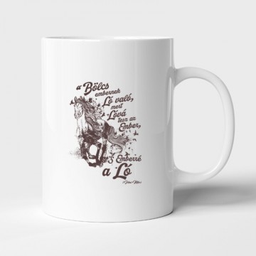 Bölcs embernek ló való Bögre