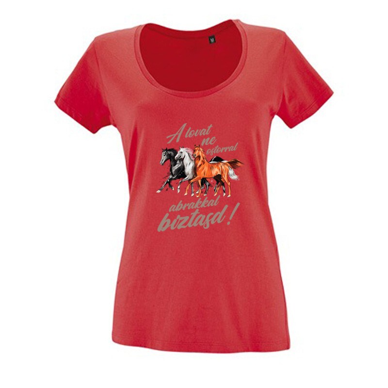 A lovat abrakkal bíztasd Női O Nyakú Póló