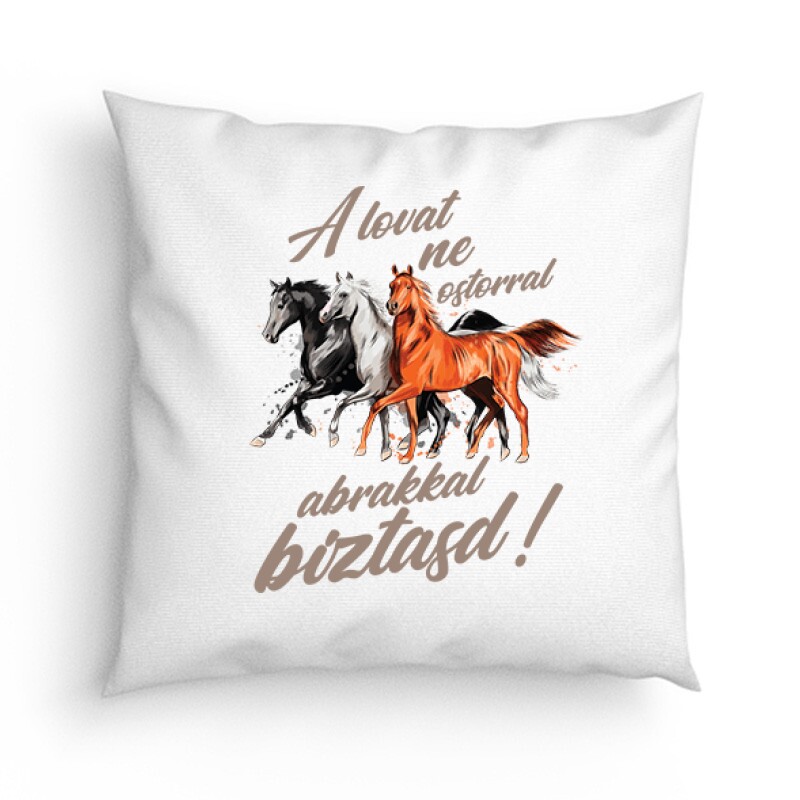 A lovat abrakkal bíztasd Párna