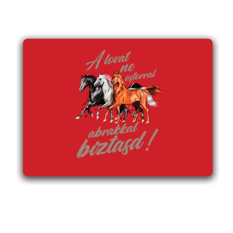 A lovat abrakkal bíztasd Egérpad