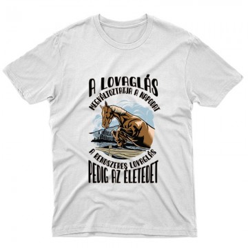 A lovaglás megváltoztatja Unisex Póló