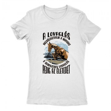 A lovaglás megváltoztatja Női Póló