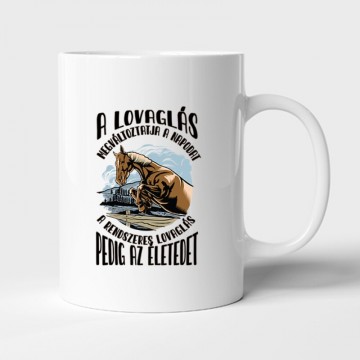 A lovaglás megváltoztatja Bögre