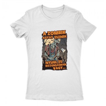 A Zombik Agyat Esznek Női Póló