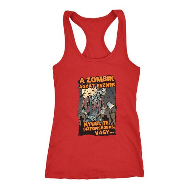 A Zombik Agyat Esznek Női Trikó