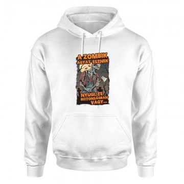 A Zombik Agyat Esznek Unisex Kapucnis Pulcsi