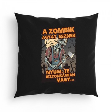 A Zombik Agyat Esznek Párna