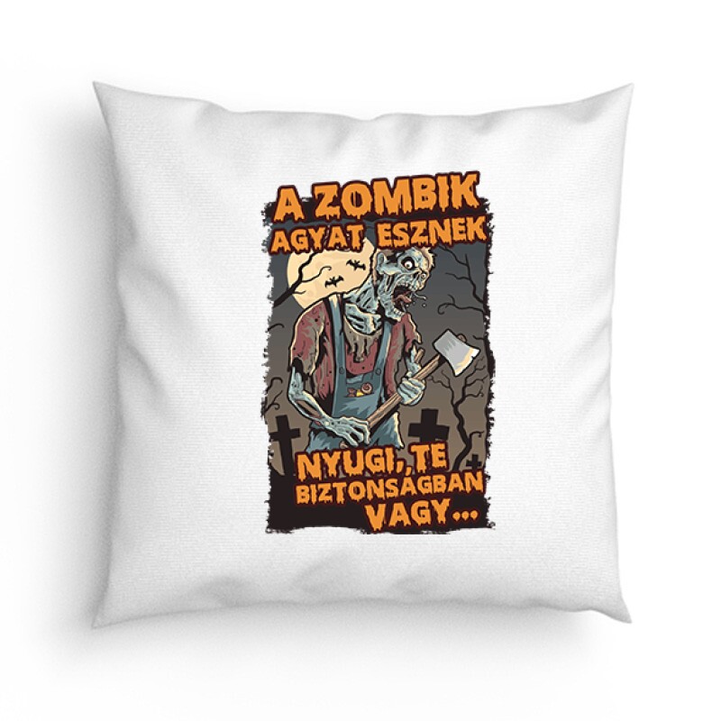 A Zombik Agyat Esznek Párna
