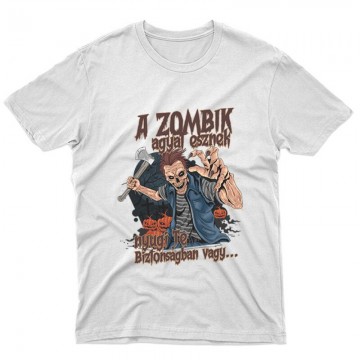 A Zombik Agyat Esznek2 Unisex Póló