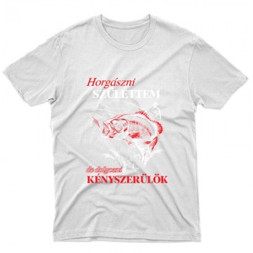 Horgászni születtem Unisex Póló