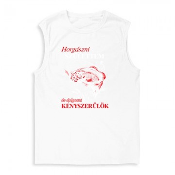 Horgászni születtem Férfi Trikó