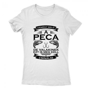 Nehéz meló a peca Női Póló