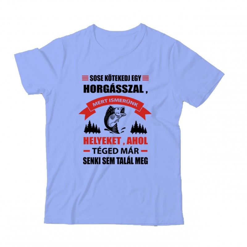 Sose kötekedj egy horgásszal Gyermek Póló