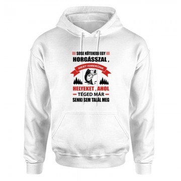 Sose kötekedj egy horgásszal Unisex Kapucnis Pulcsi
