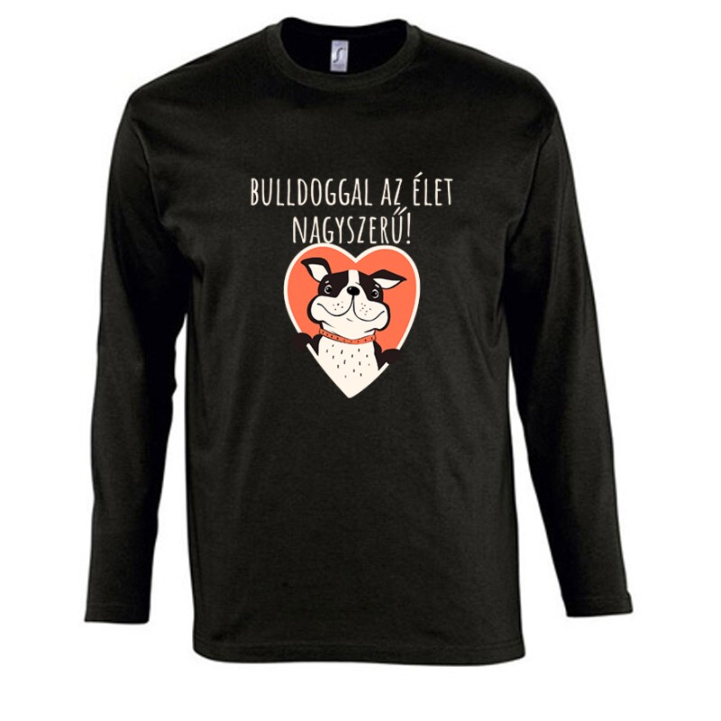 Bulldoggal az élet Hosszú Ujjú Póló