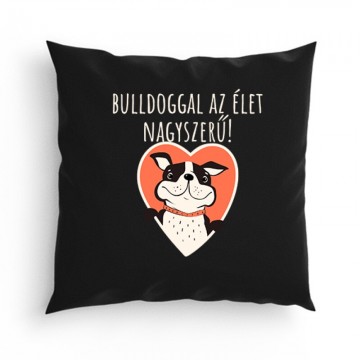 Bulldoggal az élet Párna