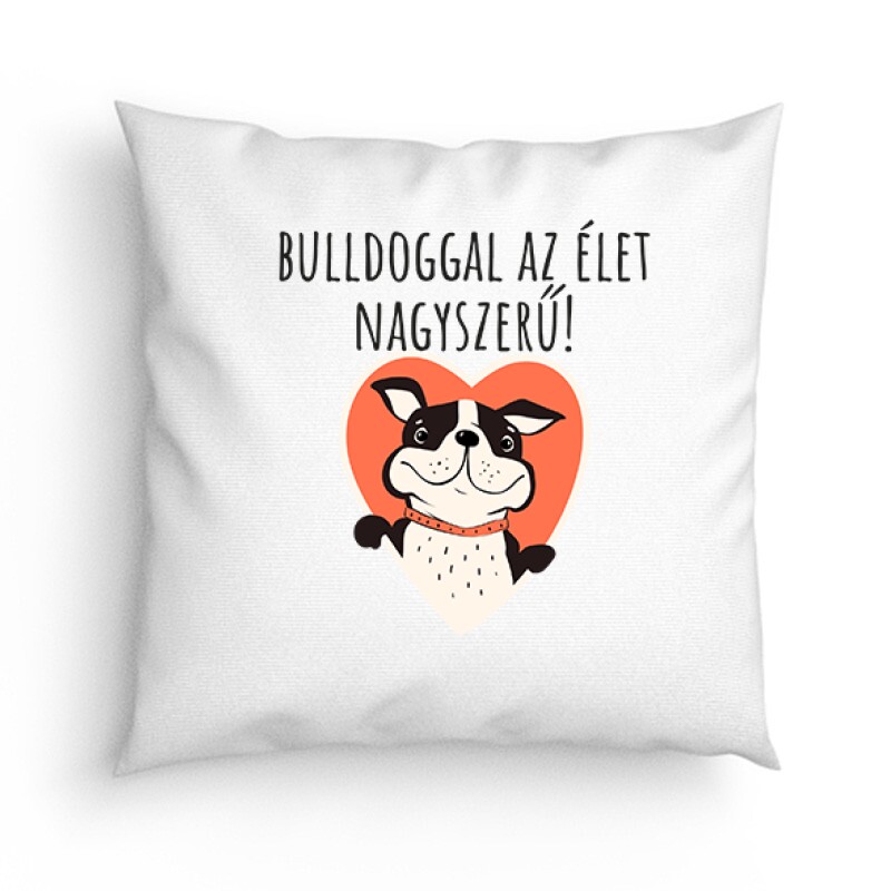 Bulldoggal az élet Párna