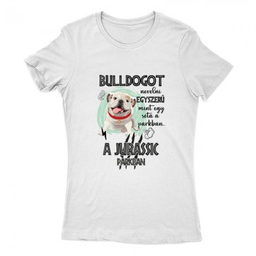 Jurassic English Bulldog Női Póló