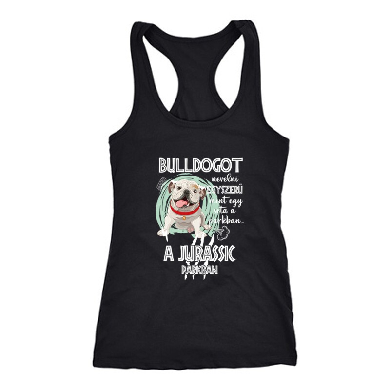 Jurassic English Bulldog Női Trikó
