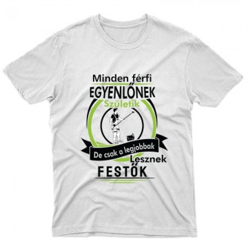 Legjobbak lesznek festők Unisex Póló