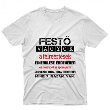 Festő vagyok igazam van Unisex Póló