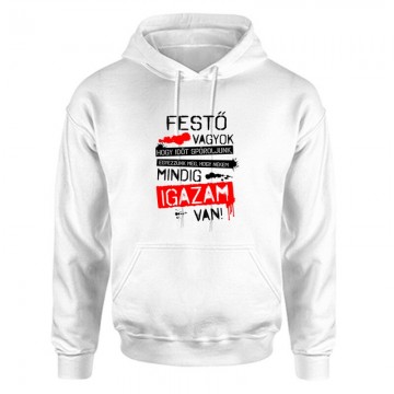Igazam van ( Festő ) Unisex Kapucnis Pulcsi