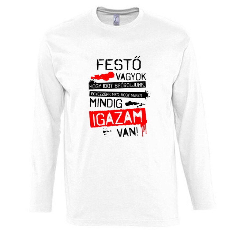 Igazam van ( Festő ) Hosszú Ujjú Póló