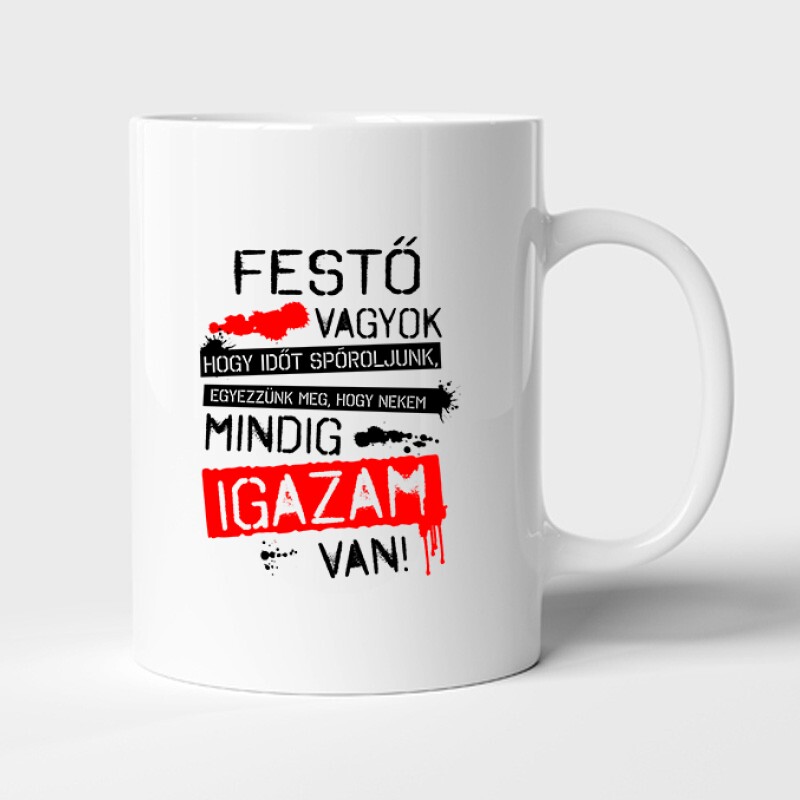 Igazam van ( Festő ) Bögre