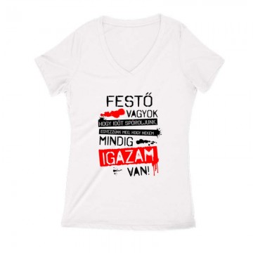 Igazam van ( Festő ) Női V Kivágott póló