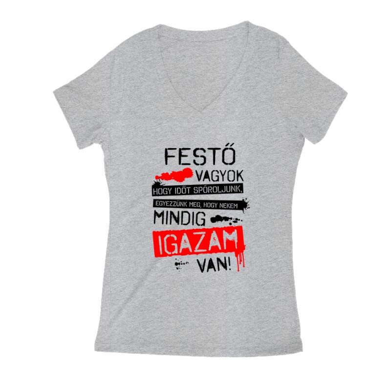 Igazam van ( Festő ) Női V Kivágott póló