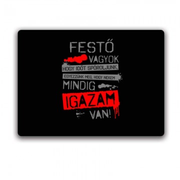 Igazam van ( Festő ) Egérpad