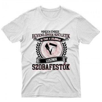 Legjobbak lesznek szobafestők Unisex Póló