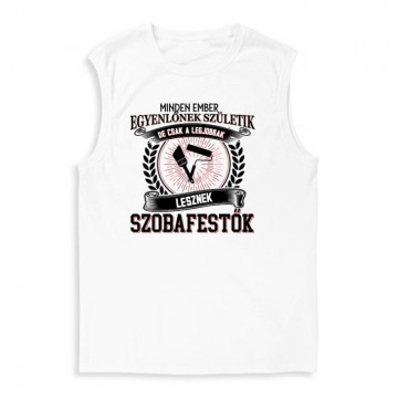 Legjobbak lesznek szobafestők Férfi Trikó