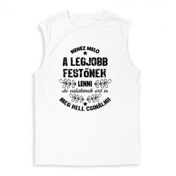 Nehéz meló (Festő) Férfi Trikó