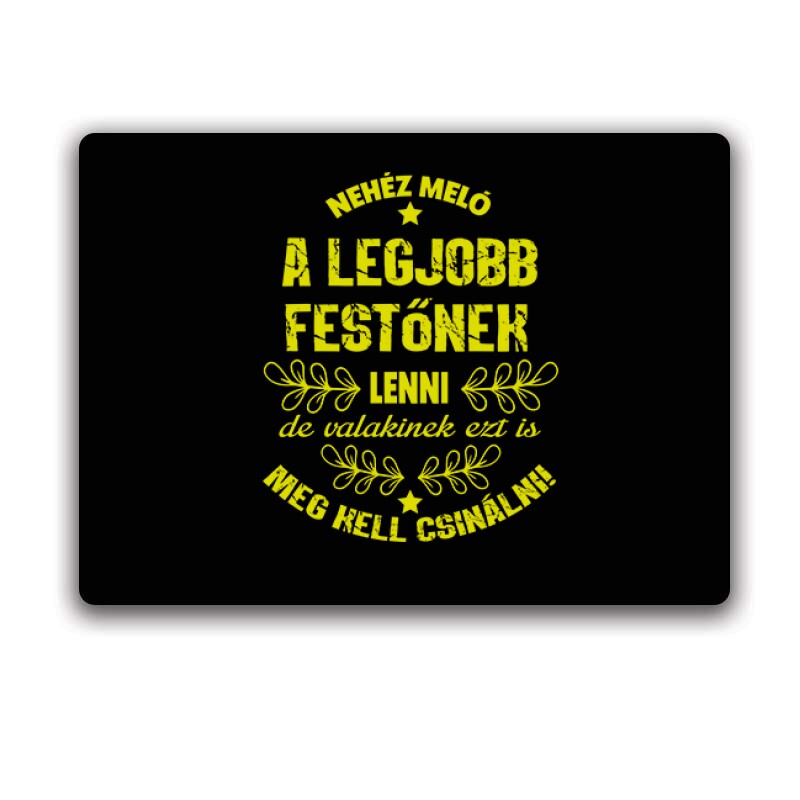 Nehéz meló (Festő) Egérpad