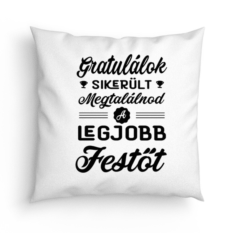 Gratulálok - legjobb festő Párna