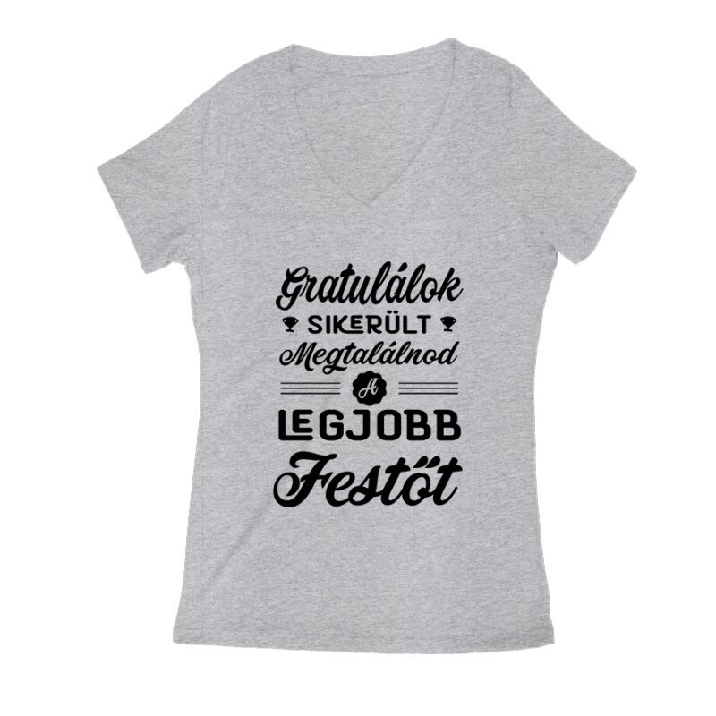 Gratulálok - legjobb festő Női V Kivágott póló