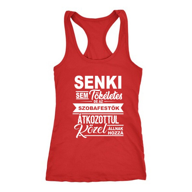 Senki sem tökéletes (festő) Női Trikó