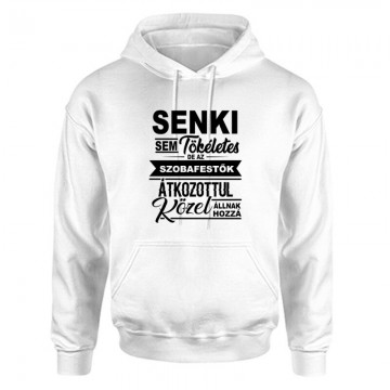 Senki sem tökéletes (festő) Unisex Kapucnis Pulcsi